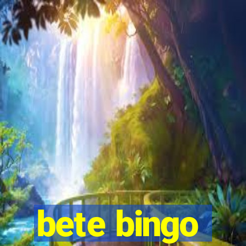 bete bingo