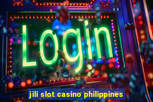 jili slot casino philippines