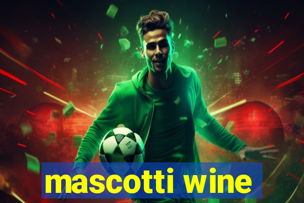 mascotti wine