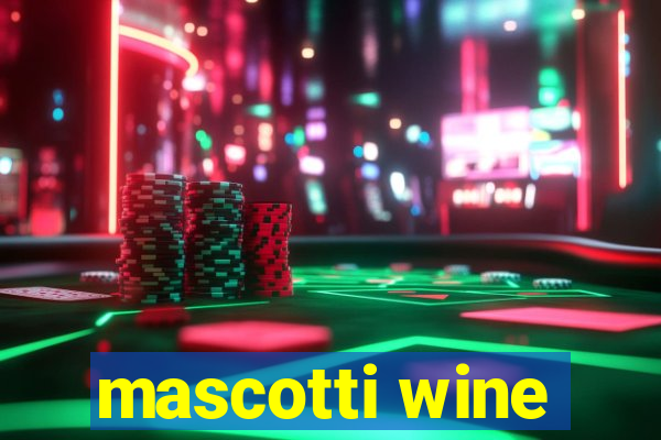 mascotti wine