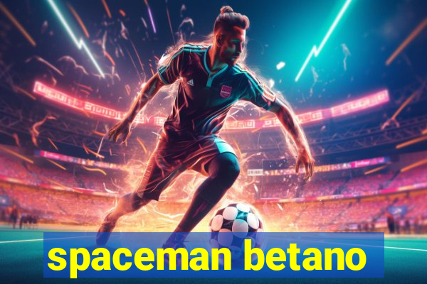 spaceman betano