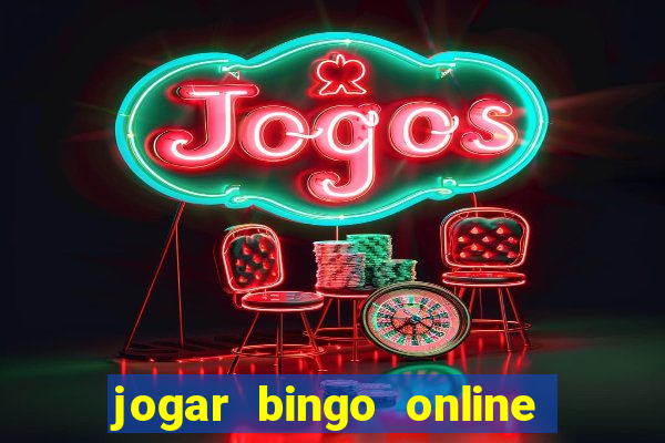 jogar bingo online a dinheiro