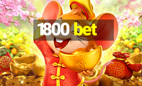 1800 bet