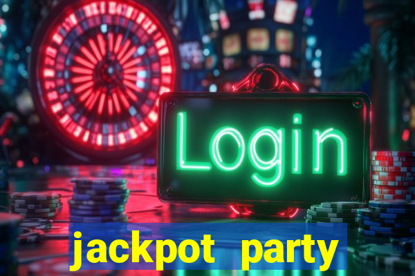 jackpot party casino slot