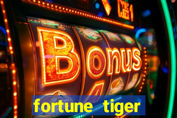 fortune tiger plataforma confiável