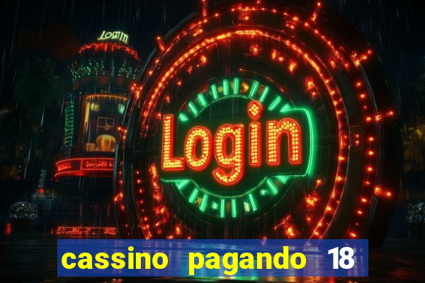 cassino pagando 18 reais no cadastro