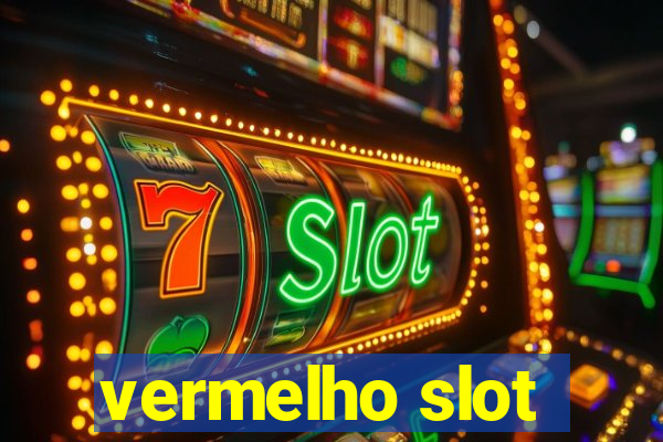 vermelho slot