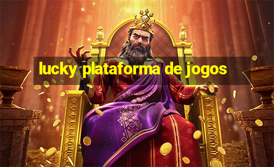 lucky plataforma de jogos