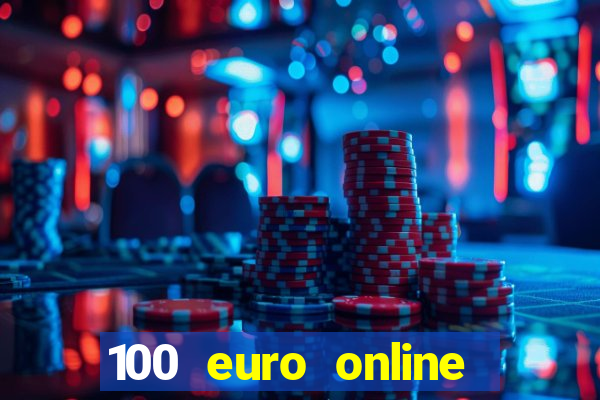 100 euro online casino bonus