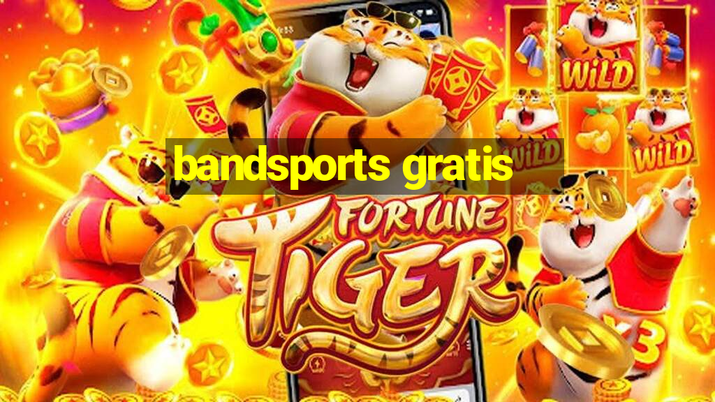 bandsports gratis