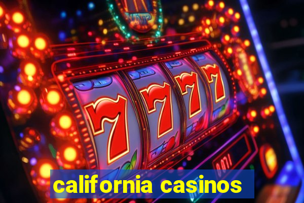 california casinos