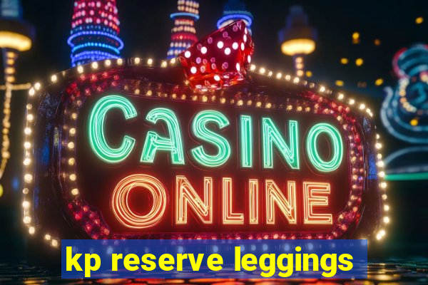 kp reserve leggings