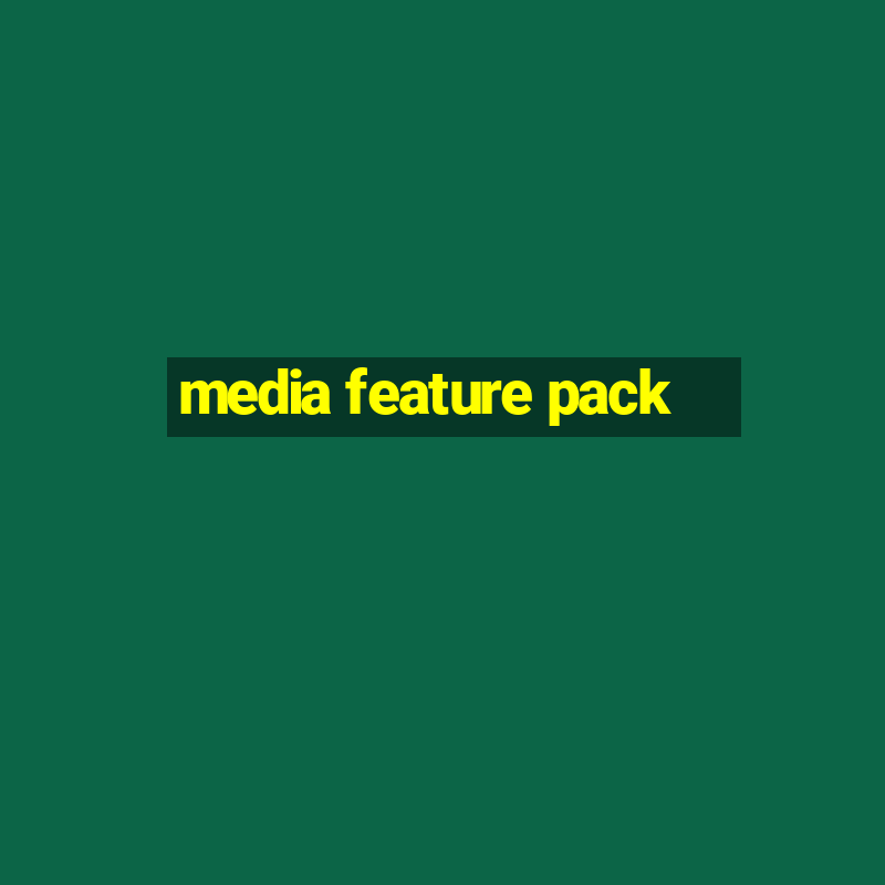 media feature pack