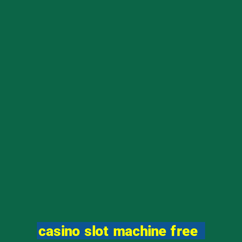 casino slot machine free