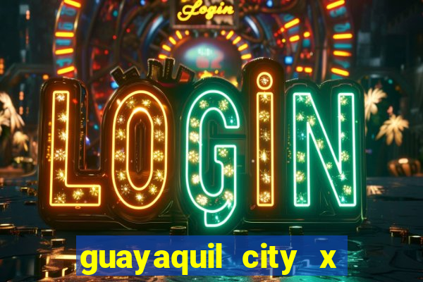 guayaquil city x san antonio