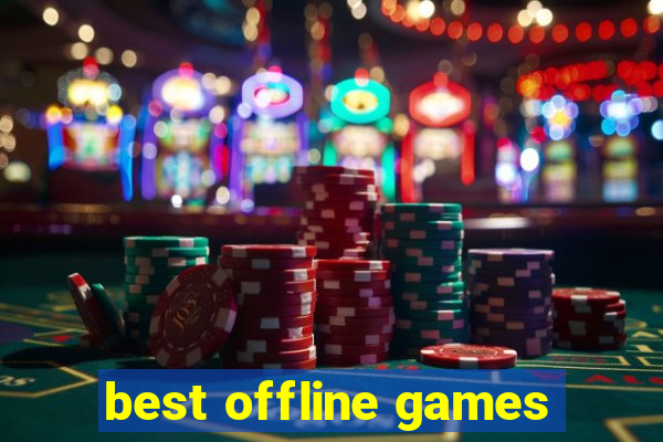 best offline games