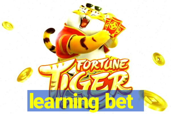 learning bet