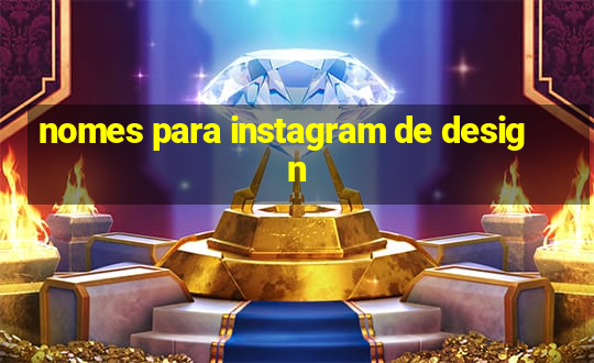 nomes para instagram de design