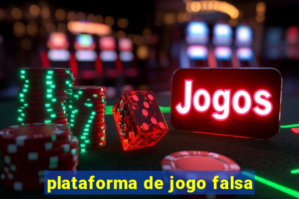 plataforma de jogo falsa