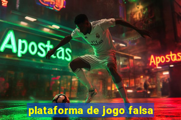 plataforma de jogo falsa