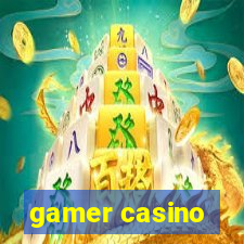 gamer casino