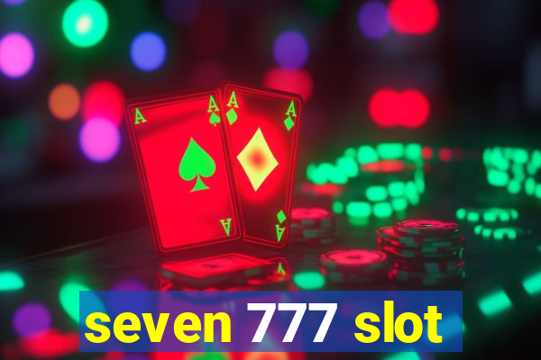 seven 777 slot