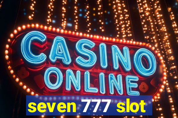 seven 777 slot