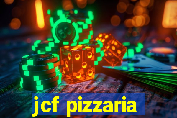 jcf pizzaria