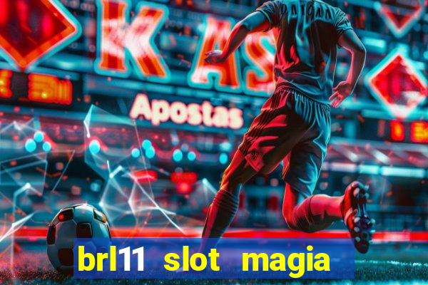 brl11 slot magia paga mesmo