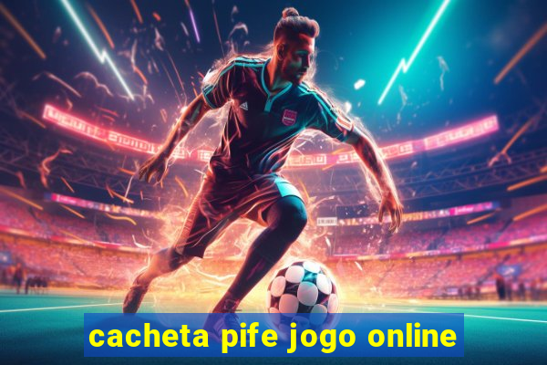 cacheta pife jogo online