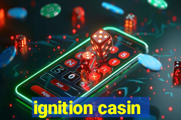 ignition casin