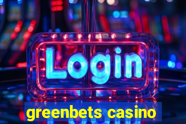 greenbets casino