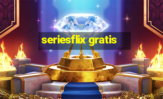 seriesflix gratis