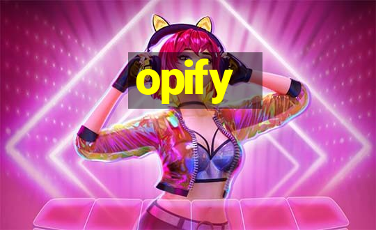 opify