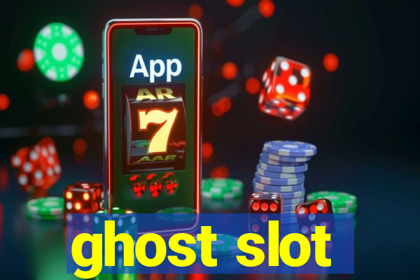 ghost slot