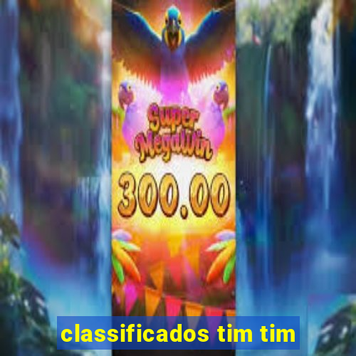 classificados tim tim