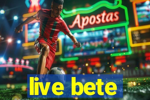 live bete