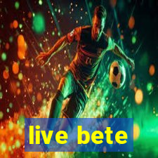 live bete