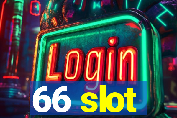 66 slot