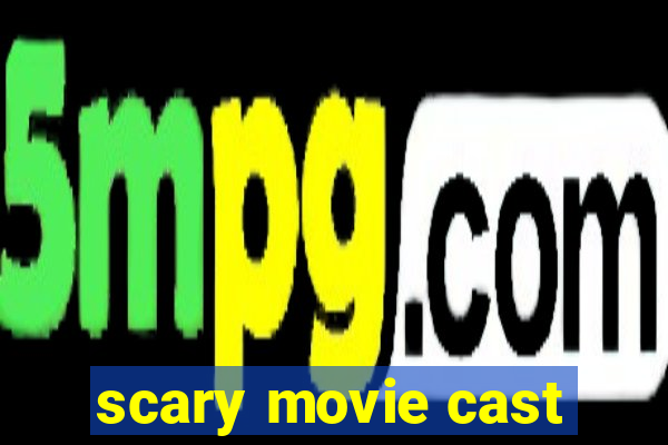 scary movie cast