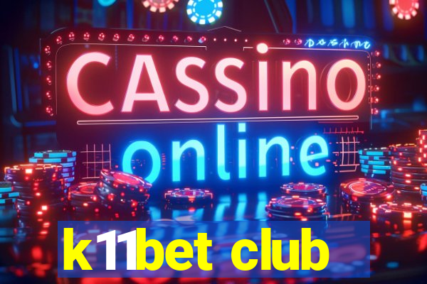 k11bet club