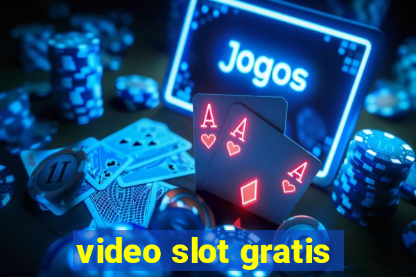 video slot gratis