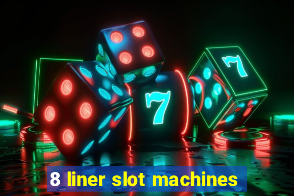 8 liner slot machines