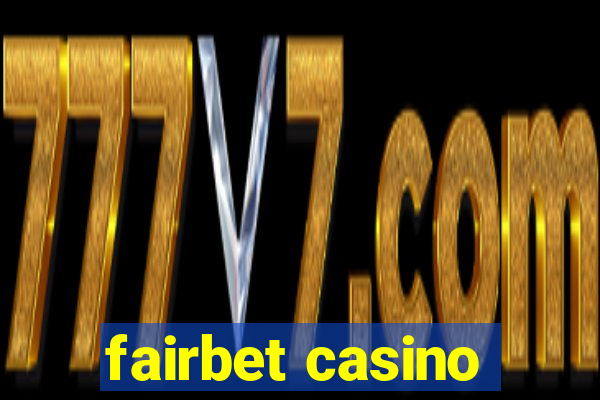 fairbet casino