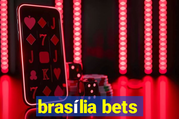 brasília bets