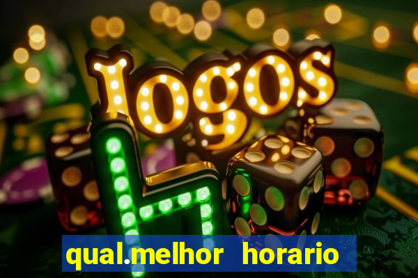 qual.melhor horario para jogar tiger