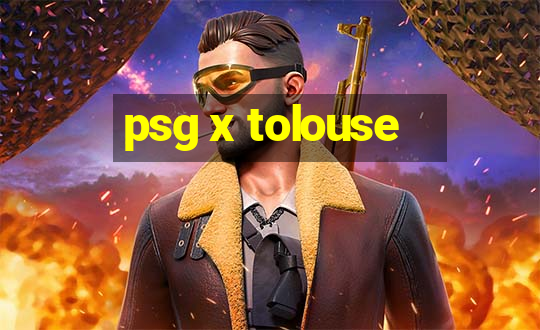 psg x tolouse