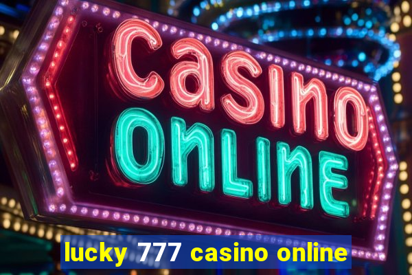 lucky 777 casino online