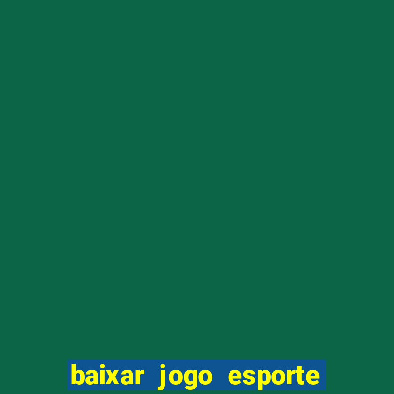 baixar jogo esporte da sorte