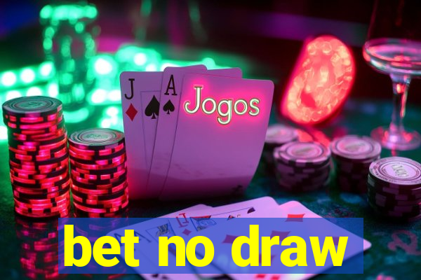 bet no draw